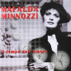 Il Tempo Dell' Amore - Mafalda Minnozzi